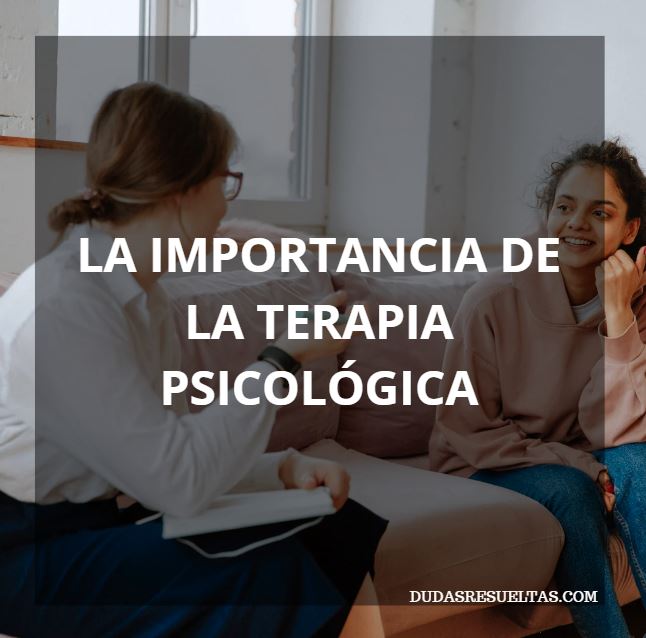 la importancia de la terapia psicológica en la salud mental